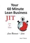 Image for Your 60 Minute Lean Business - Just in Time