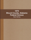 Image for 1870 Blount County, Alabama Federal Census