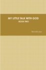 Image for My Little Talk with God - Book Two