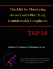 Image for Checklist for Monitoring Alcohol and Other Drug Confidentiality Compliance (TAP 18)