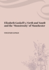 Image for Elizabeth Gaskell&#39;s &quot;North and South&quot; and the &#39;Monstrosity&#39; of Manchester