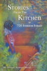 Image for Stories From the Kitchen at 720 Johnson Street