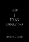 Image for How I Found Livingstone