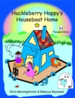 Image for Huckleberry Happy&#39;s Houseboat Home - H Focused Story