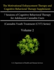 Image for The Motivational Enhancement Therapy and Cognitive Behavioral Therapy Supplement : 7 Sessions of Cognitive Behavioral Therapy for Adolescent - Volume 2
