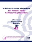 Image for Substance Abuse Treatment For Persons With Co-Occurring Disorders: Treatment Improvement Protocol Series (TIP 42)