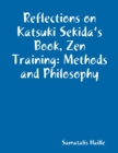 Image for Reflections on Katsuki Sekida&#39;s Book, Zen Training: Methods and Philosophy