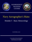 Image for Navy Aerographer&#39;s Mate: Module 5 - Basic Meteorology - NAVEDTRA 14312 (Nonresident Training Course)