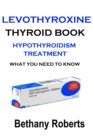 Image for Levothyroxine. Thyroid Book. Hypothyroidism Treatment.
