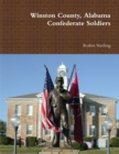 Image for Winston County, Alabama Confederate Soldiers