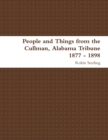 Image for People and Things from the Cullman, Alabama Tribune 1877 - 1898
