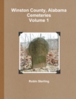 Image for Winston County, Alabama Cemeteries, Volume 1
