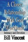 Image for A Closer Relationship With God Workbook