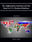 Image for The Afghanistan Question and the Reset in U.S.-Russian Relations (Enlarged Edition)