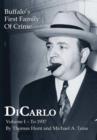 Image for DiCarlo: Buffalo&#39;s First Family of Crime - Vol. I