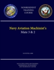 Image for Navy Aviation Machinist&#39;s Mate 3 &amp; 2 - NAVEDTRA 14008 - (Nonresident Training Course)