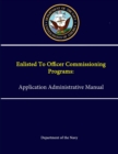 Image for Enlisted to Officer Commissioning Programs: Application Administrative Manual