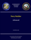 Image for Navy Builder: Advanced - NAVEDTRA 14045- (Nonresident Training Course)