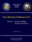 Image for Navy Illustrator Draftsman 3 &amp; 2: Volume 2 - Standard Drafting Practices and Theory - NAVEDTRA 14276 - (Nonresident Training Course)