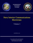 Image for Navy Interior Communications Electrician: Volume 3 - NAVEDTRA 14122 - (Nonresident Training Course)