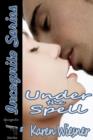 Image for Under the Spell, Book 5 of the Incognito Series