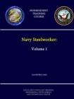 Image for Navy Steelworker: Volume 1 - Navedtra 14250 - (Nonresident Training Course)