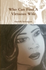 Image for Who Can Find A Virtuous Wife