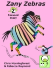 Image for Zany Zebras - Z Focused Story