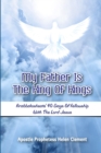 Image for My Father is the King of Kings: Arabbakosheate&#39; Forty Days of Fellowship with the Lord Jesus