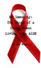 Image for No Immunity : The Story of a Young Woman Living with AIDS