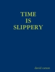 Image for Time Is Slippery