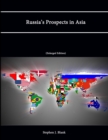 Image for Russia&#39;s Prospects in Asia (Enlarged Edition)