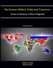 Image for The Russian Military Today and Tomorrow: Essays in Memory of Mary Fitzgerald (Enlarged Edition)