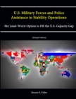 Image for U.S. Military Forces and Police Assistance in Stability Operations: The Least-Worst Option to Fill the U.S. Capacity Gap (Enlarged Edition)