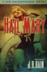 Image for Hail Mary (Jim Knighthorse #3)