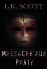 Image for Massacre&#39;ade Party