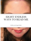 Image for Eight Endless Ways to Read Me