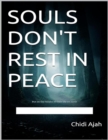 Image for Souls don&#39;t rest in peace