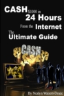 Image for CASH $1000 in 24 Hours from the Internet - The Ultimate Guide