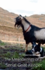 Image for Meanderings of a Serial Goat Keeper