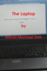 Image for The Laptop by David Michael Zink