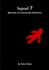 Image for Squad 7 : Memoirs of a Homicide Detective