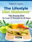 Image for Lifestyle Diet Makeover: The Proven Plan to Lose 15 Pounds in 30 Days
