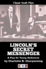 Image for Lincoln&#39;s Secret Messenger: A Play for Young Audiences