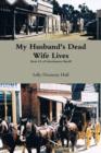 Image for My Husband&#39;s Dead Wife Lives