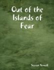 Image for Out of the Islands of Fear