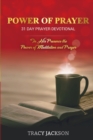 Image for Power of Prayer 31 Day Prayer Devotional : In His Presence the Power of Meditation and Prayer