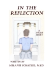 Image for In The Reflection: A Short Story