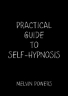 Image for Practical Guide to Self-Hypnosis