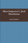 Image for Meet Inspector L. Jack Hawthorne